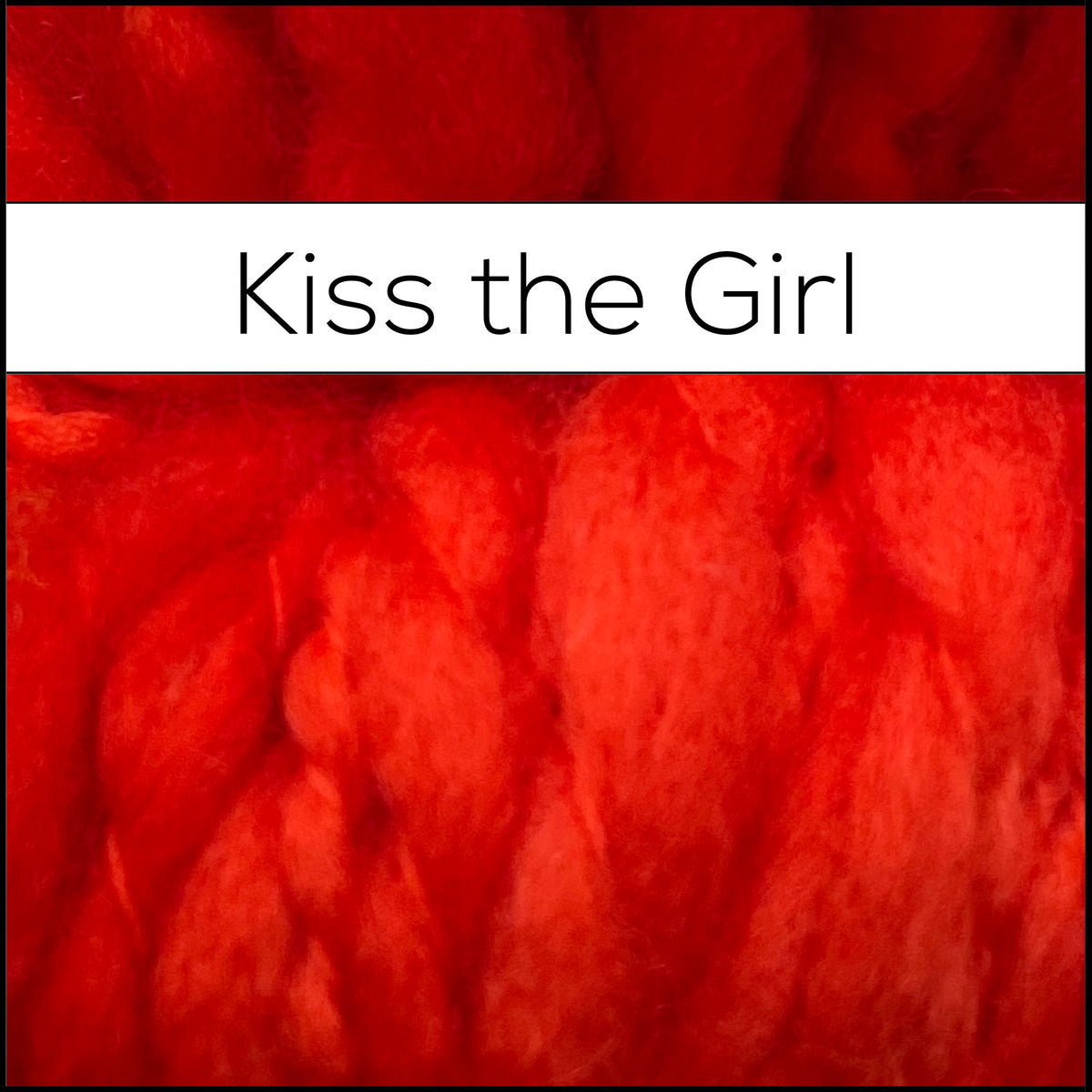 Kiss the Girl - Dye to Order