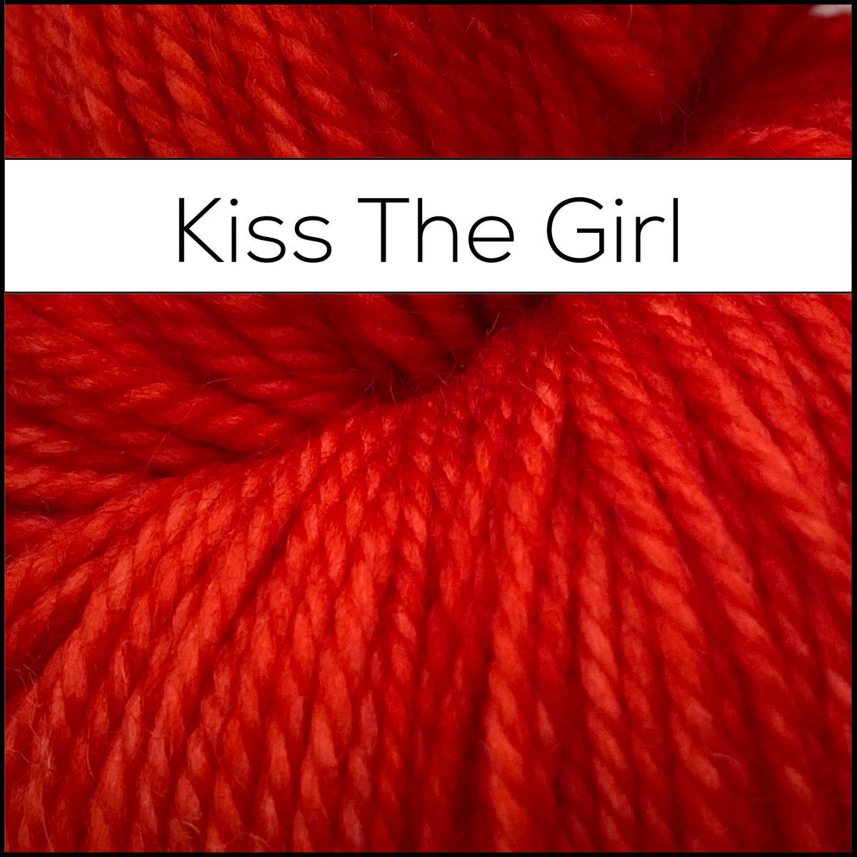 Kiss the Girl - Dye to Order