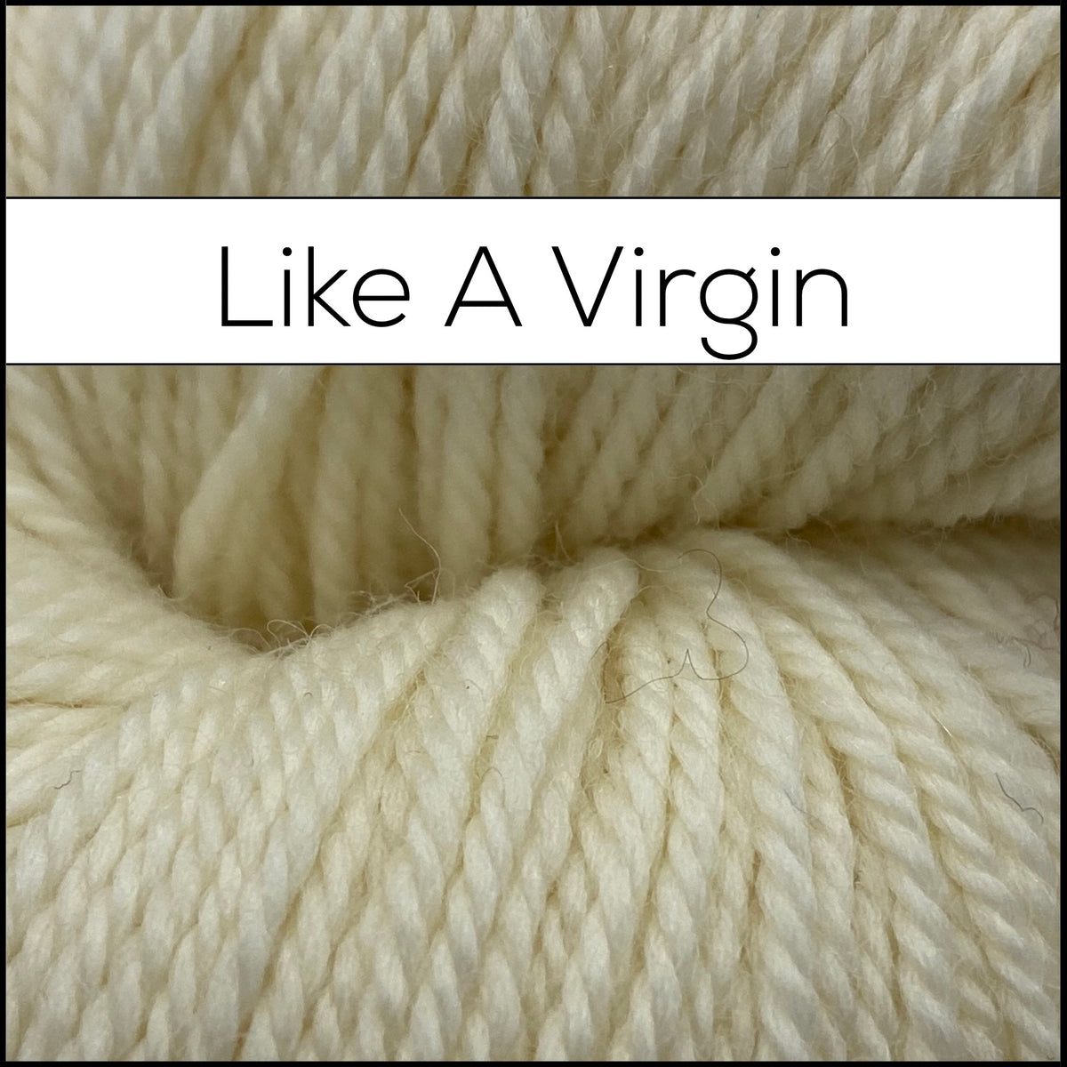 Like A Virgin - Dye to Order